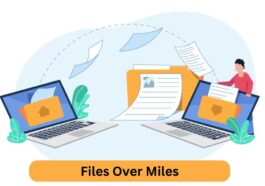 Files Over Miles