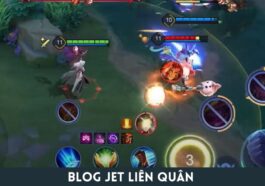 Blog Jet Liên Quân